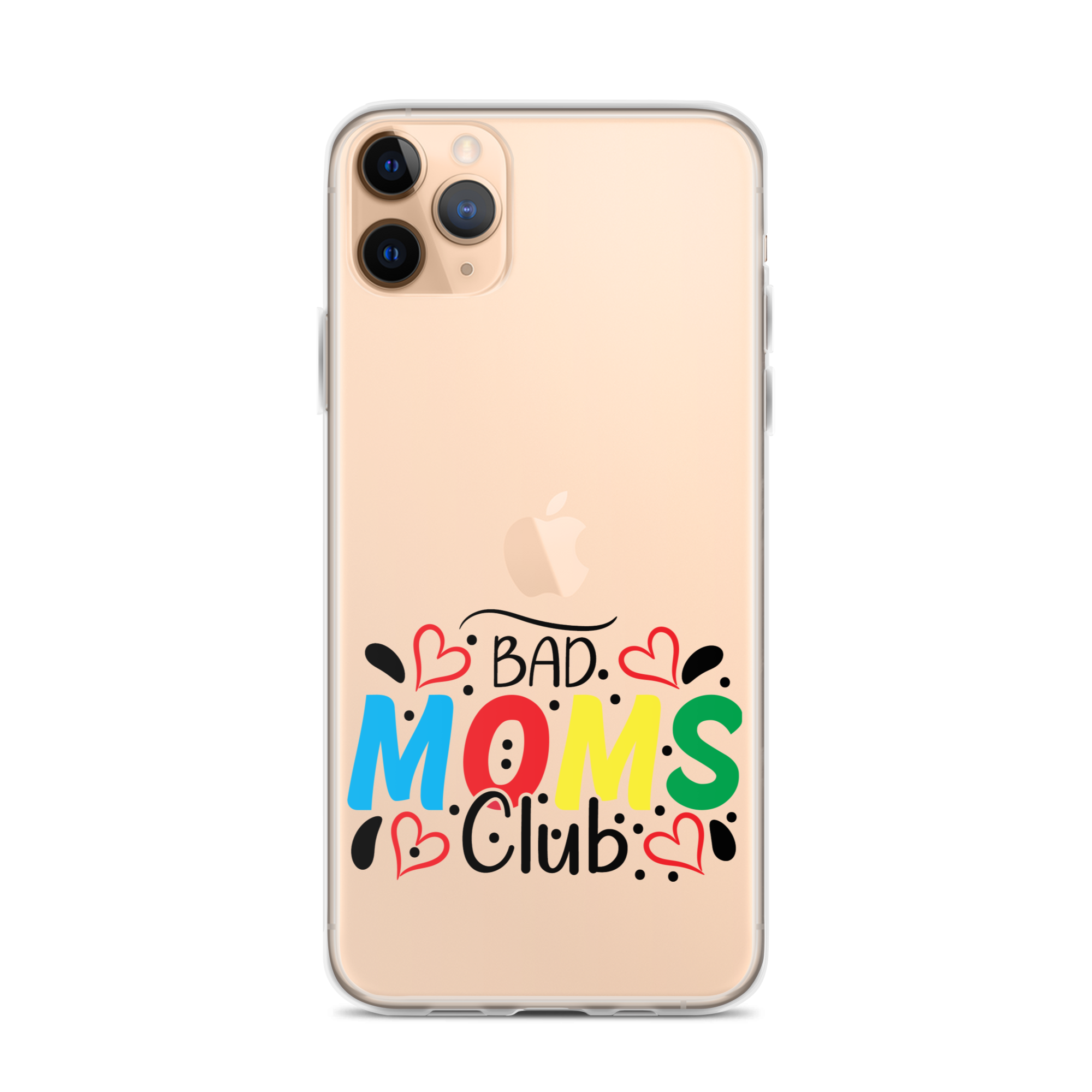 Bad Moms Club Clear Case for iPhone®