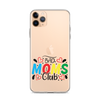 Bad Moms Club Clear Case for iPhone®