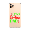 Crazy Christmas Dad Clear Case for iPhone®