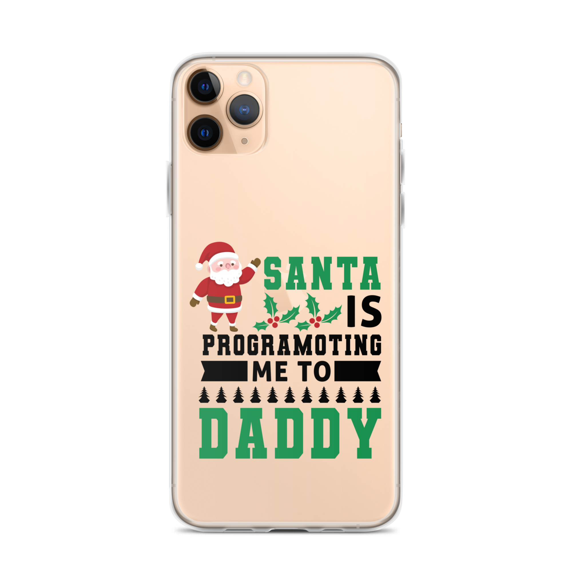 Santa Is Programoting Me To Daddy Clear Case for iPhone®