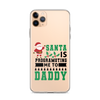 Santa Is Programoting Me To Daddy Clear Case for iPhone®