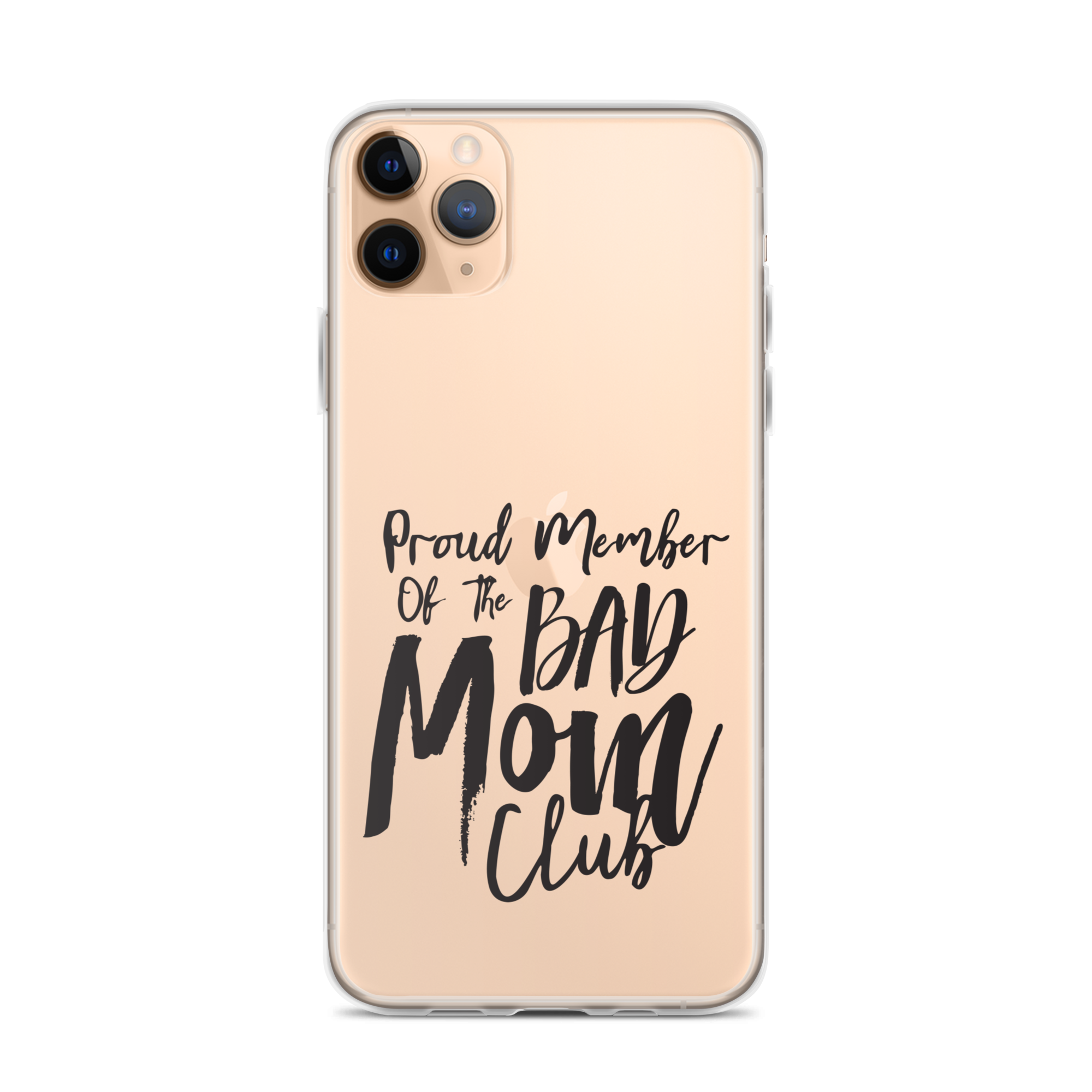 Proud Member Of The Bad Mom Club Clear Case for iPhone®