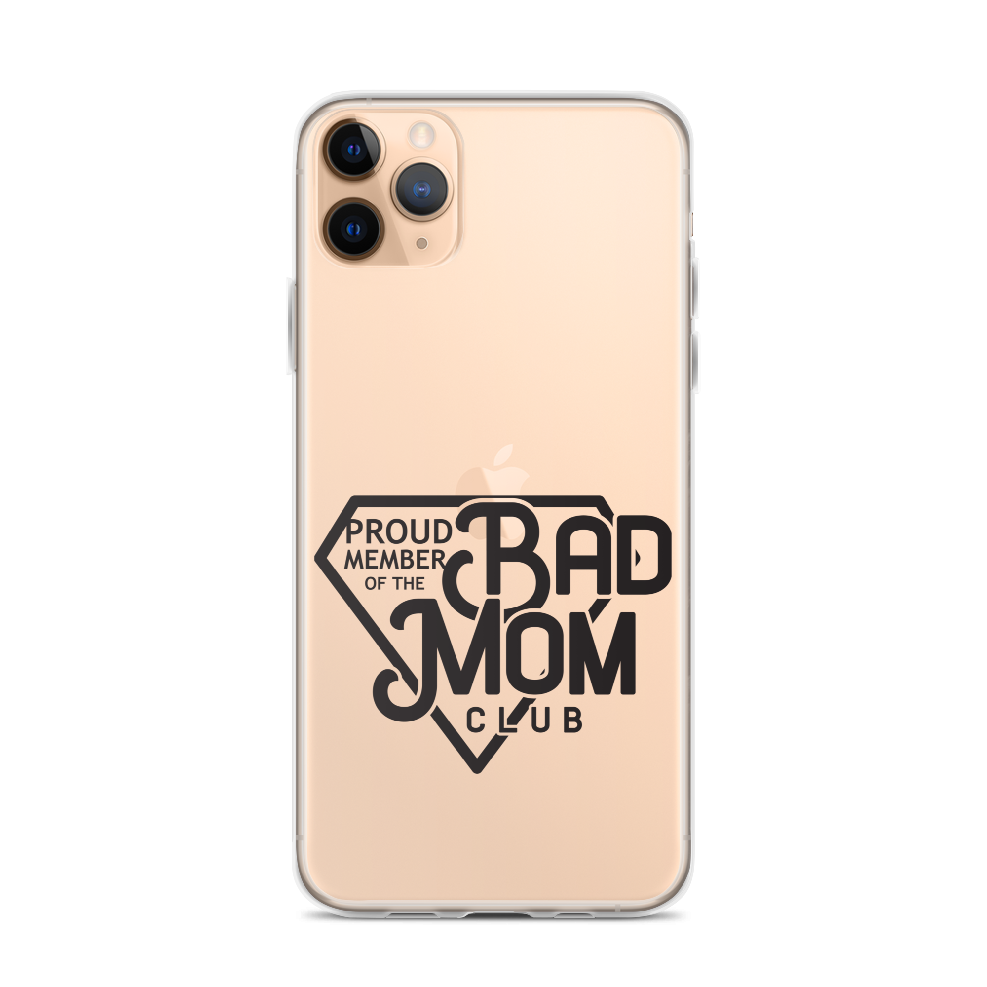 Proud Member Of The Bad Mom Club Clear Case for iPhone®