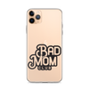 Bad Mom Club Clear Case for iPhone®