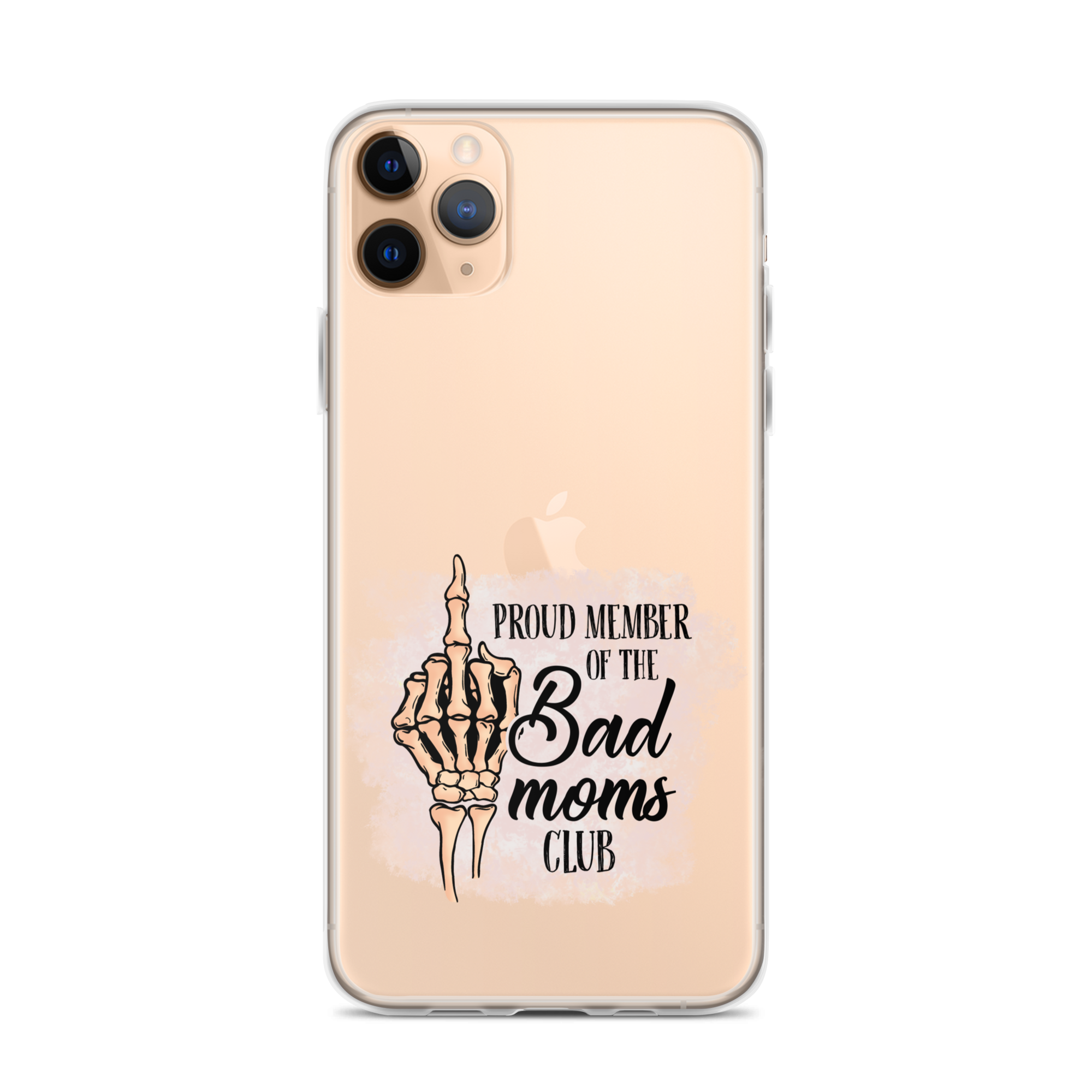 Proud Member Of The Bad Moms Club Clear Case for iPhone®