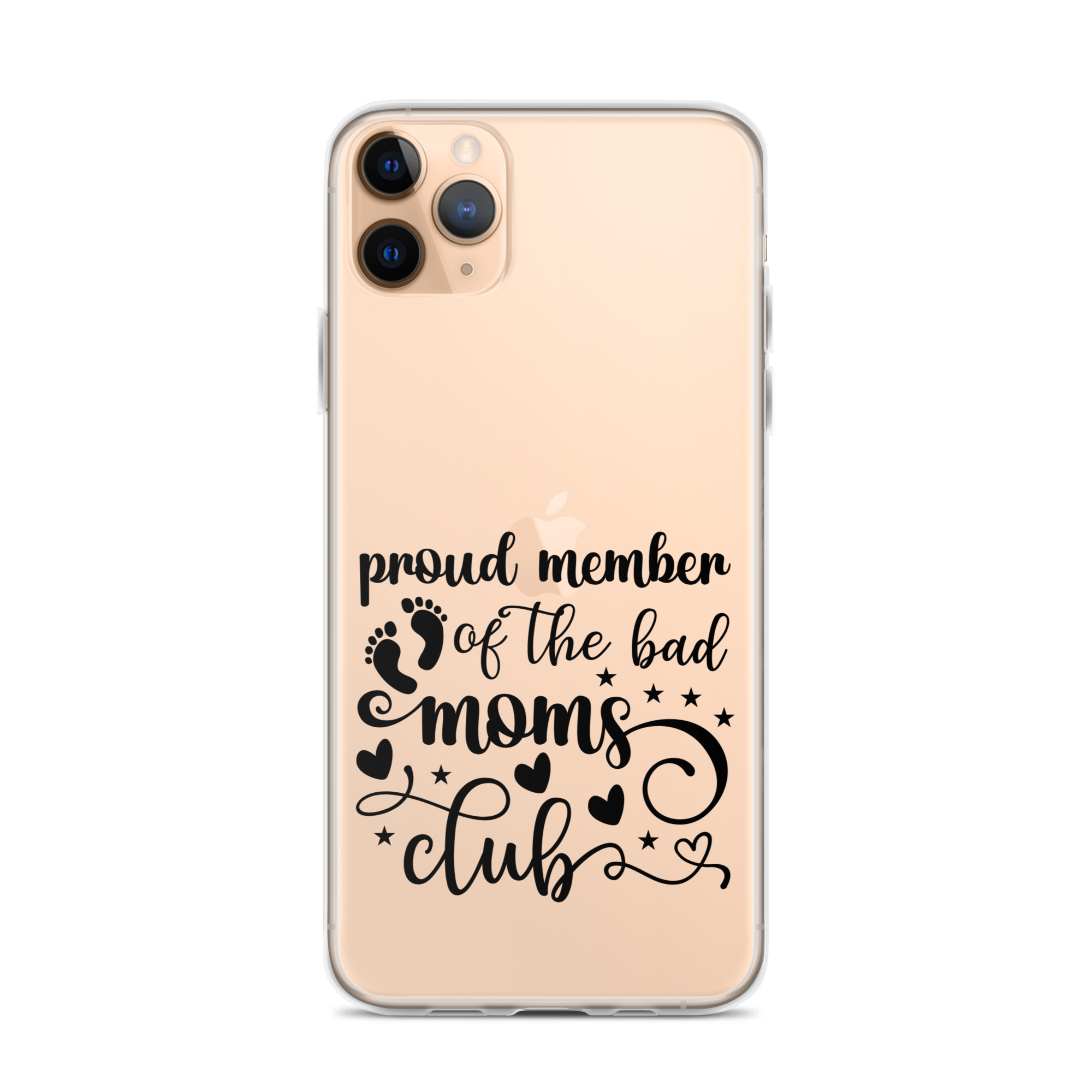 Proud Member Of The Bad Moms Club Clear Case for iPhone®