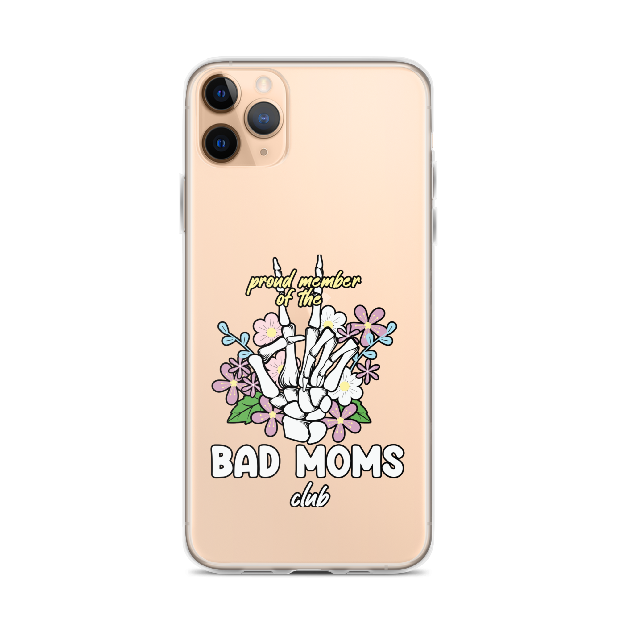 Proud Member Of The Bad Moms Club Clear Case for iPhone®