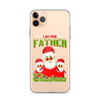 I Am Your Father Christmas Clear Case for iPhone®