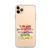 To The World You Are A Mother But To Your Family You Are The World Clear Case for iPhone®