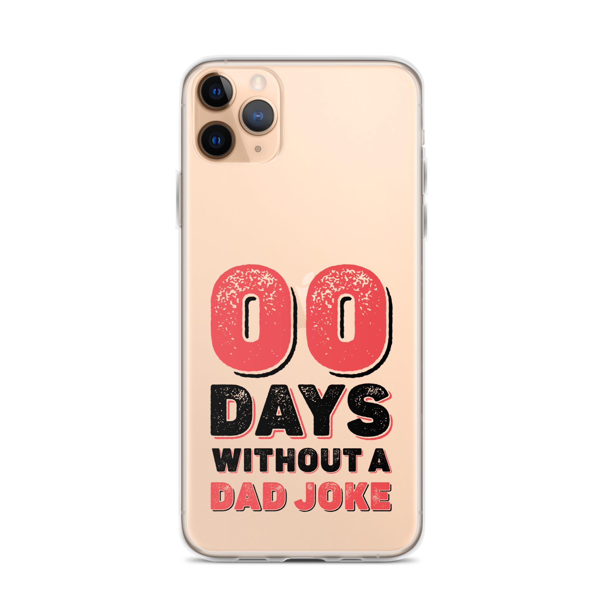 Zero Days Without A Dad Joke Clear Case for iPhone®