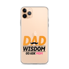 Dad Wisdom Go Ask Mom Clear Case for iPhone®