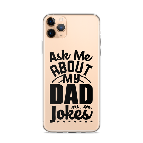 Ask Me About My Dad Jokes Clear Case for iPhone®