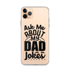 Ask Me About My Dad Jokes Clear Case for iPhone®