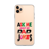 Ask Me About My Dad Jokes Clear Case for iPhone®