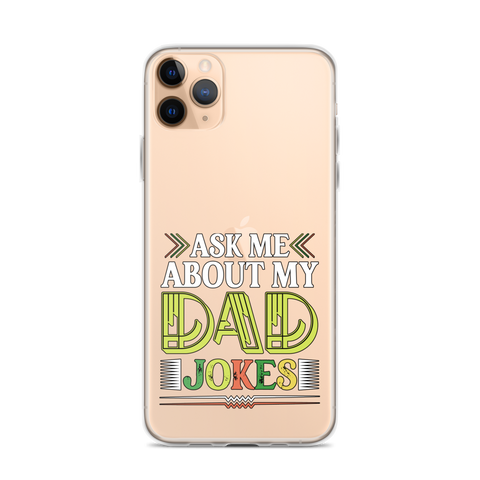 Ask Me About My Dad Jokes Clear Case for iPhone®