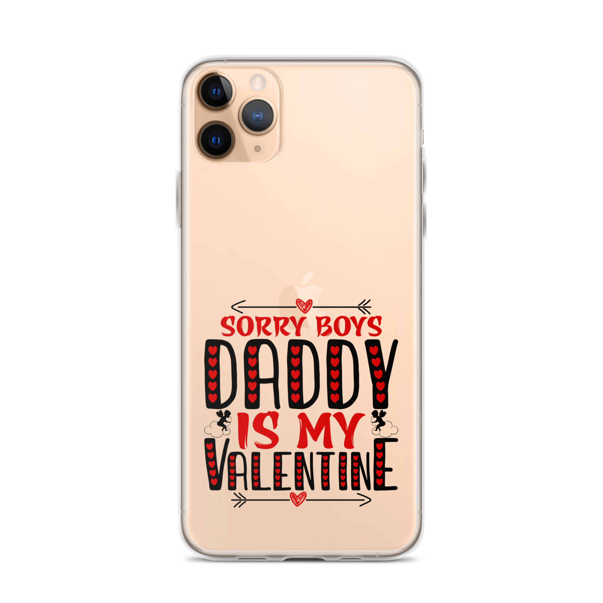 Sorry Boys Daddy is My Valentine Clear Case for iPhone®