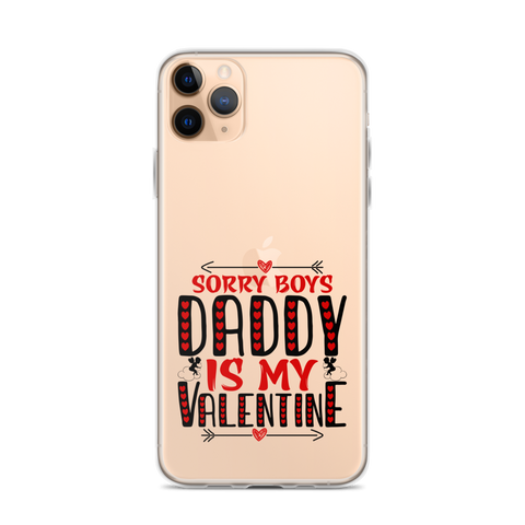 Sorry Boys Daddy is My Valentine Clear Case for iPhone®