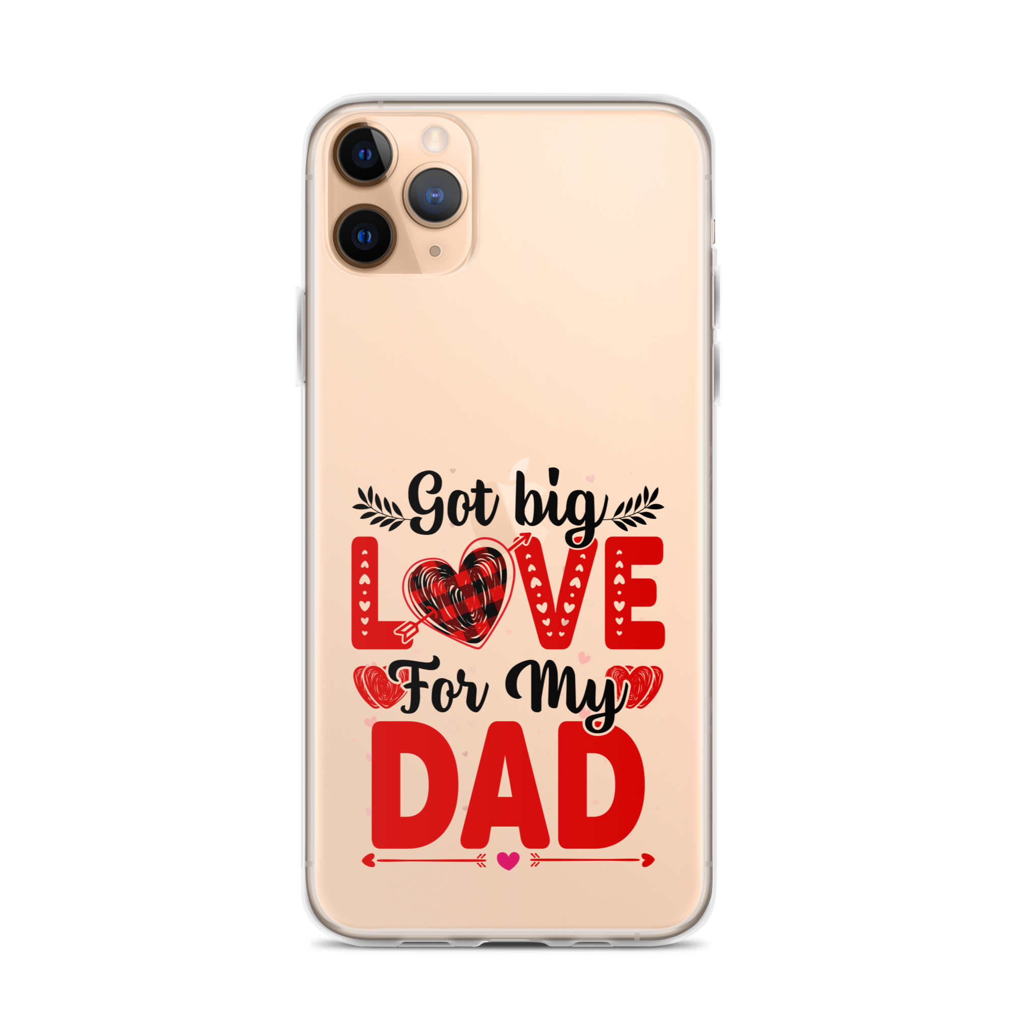 Got Big Love For My Dad Clear Case for iPhone®