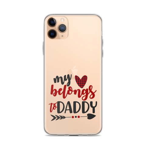 My Heart Belongs To Daddy Clear Case for iPhone®