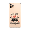 My Son Is My Valentine Clear Case for iPhone®