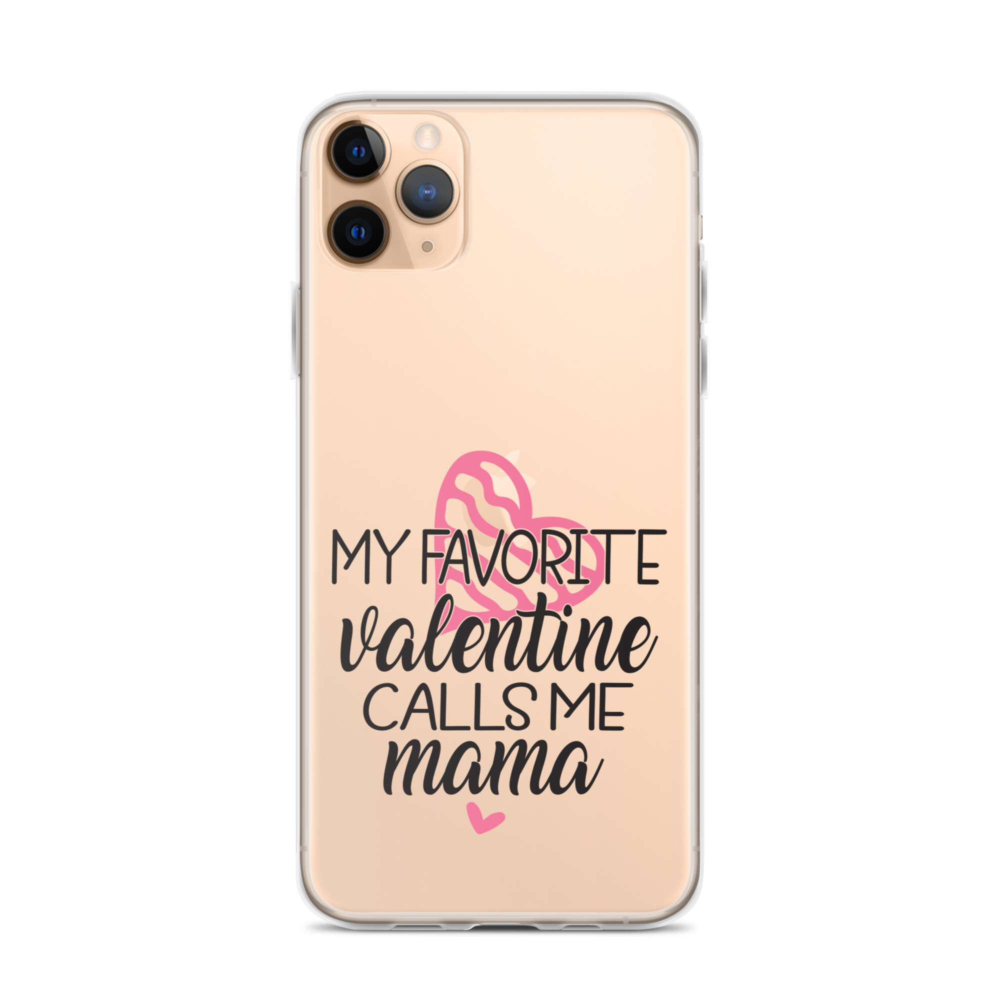 My Favorite Valentine Calls Me Mama Clear Case for iPhone®