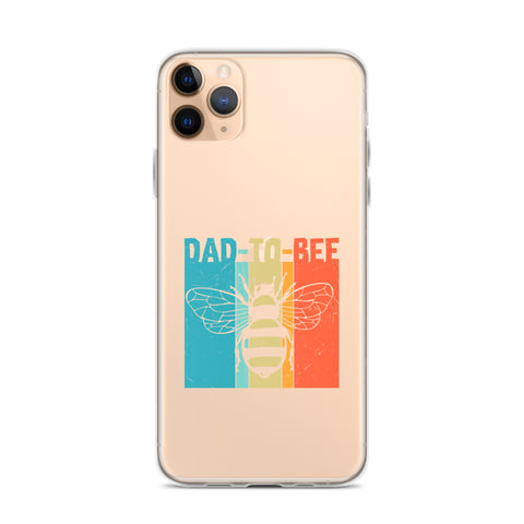 Dad To Bee Clear Case for iPhone®