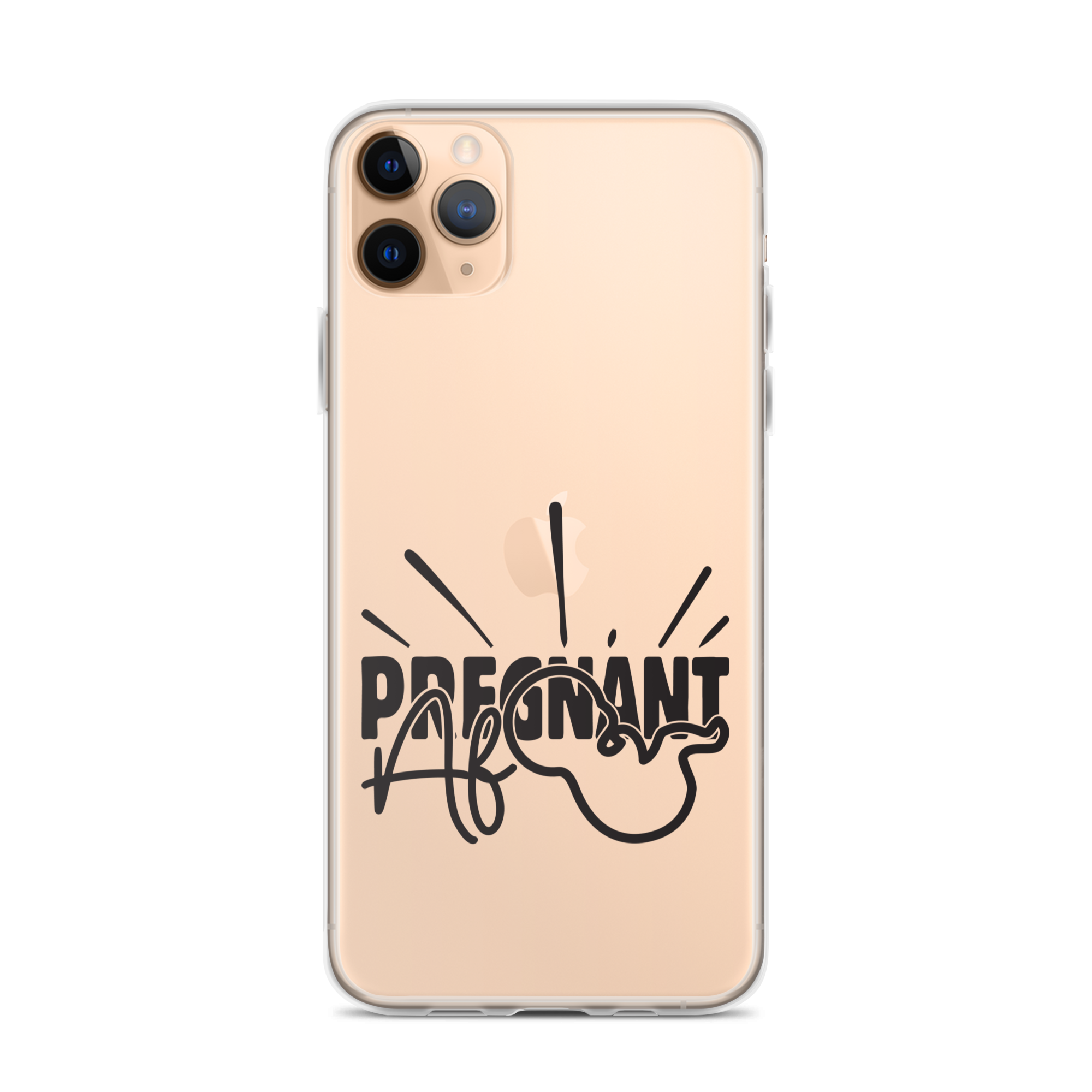 Pregnant AF Clear Case for iPhone®