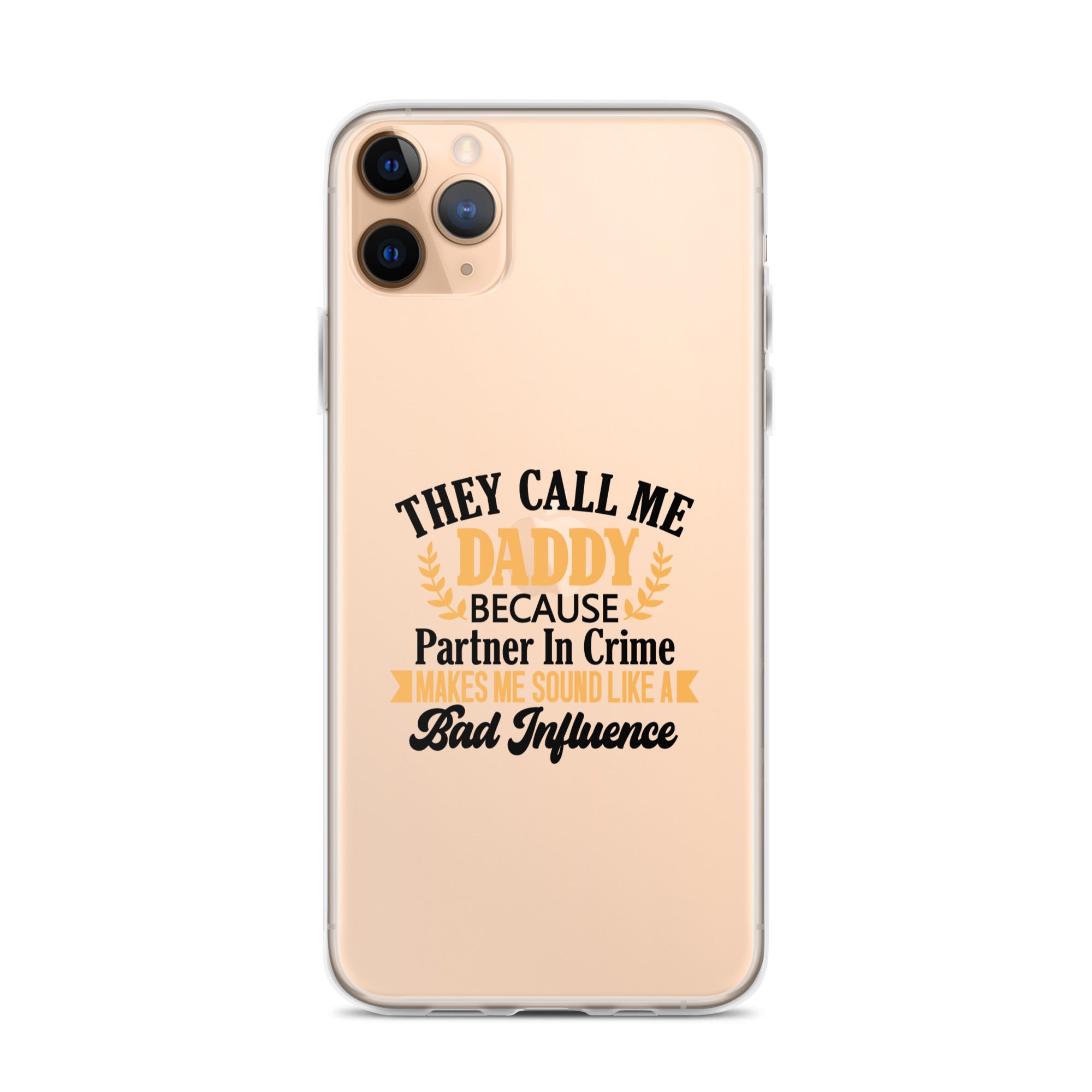 They Call Me Daddy Clear Case for iPhone®