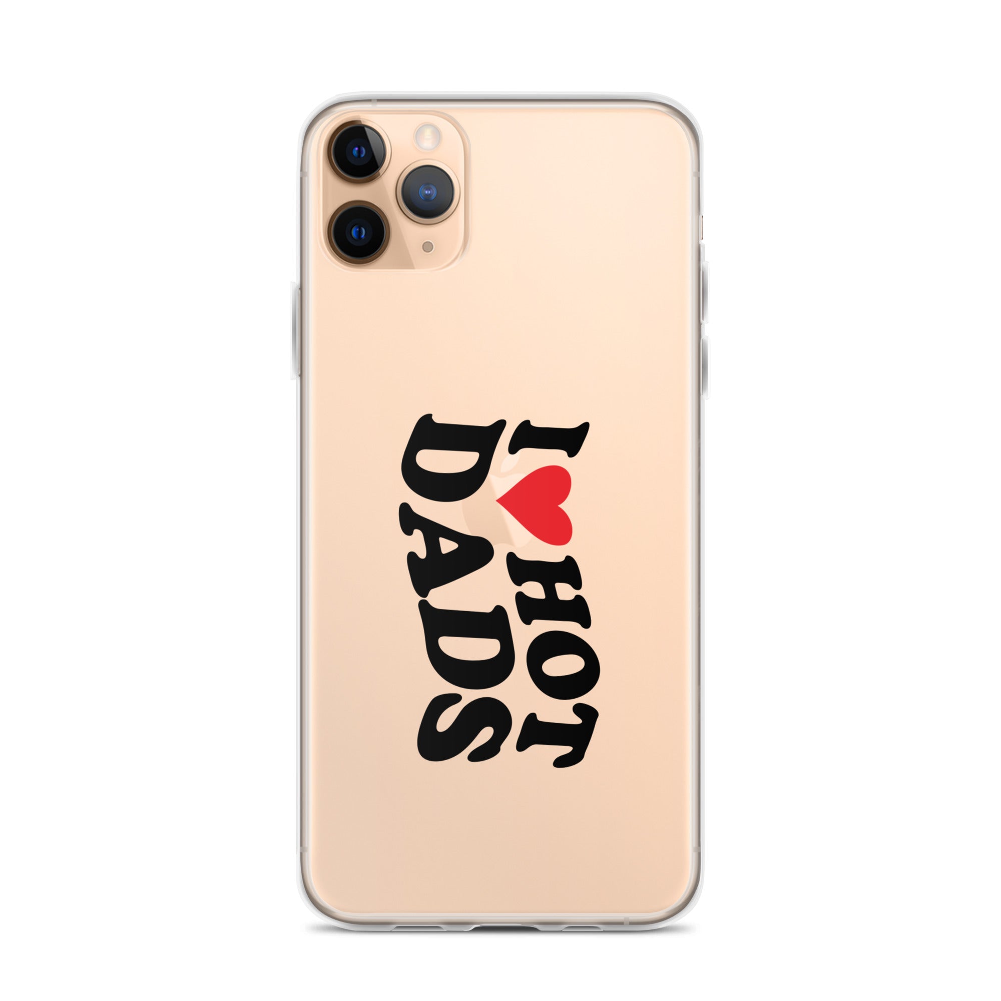 I Love Hot Dads Clear Case for iPhone®