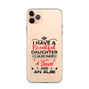 I Have A Beautiful Daughter. I Also Have A Gun, A Shovel, And An Alibi Clear Case for iPhone®