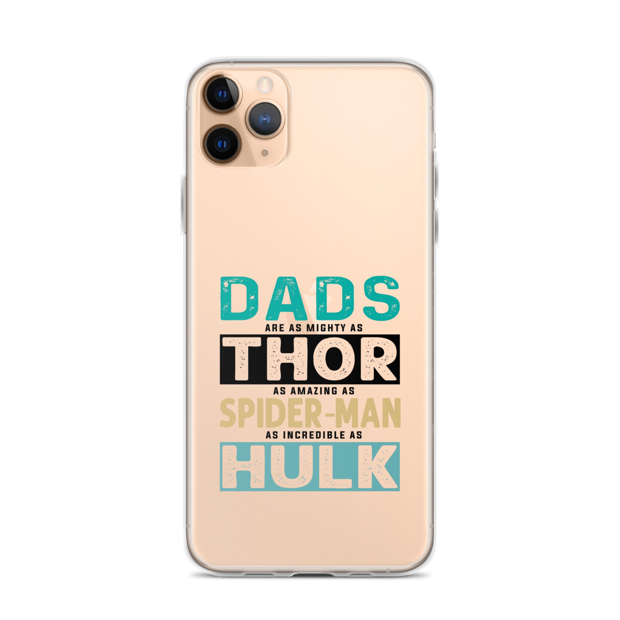 Dads Are As Mighty As Thor, As Amazing As Spider-Man, As Incredible As Hulk Clear Case for iPhone®