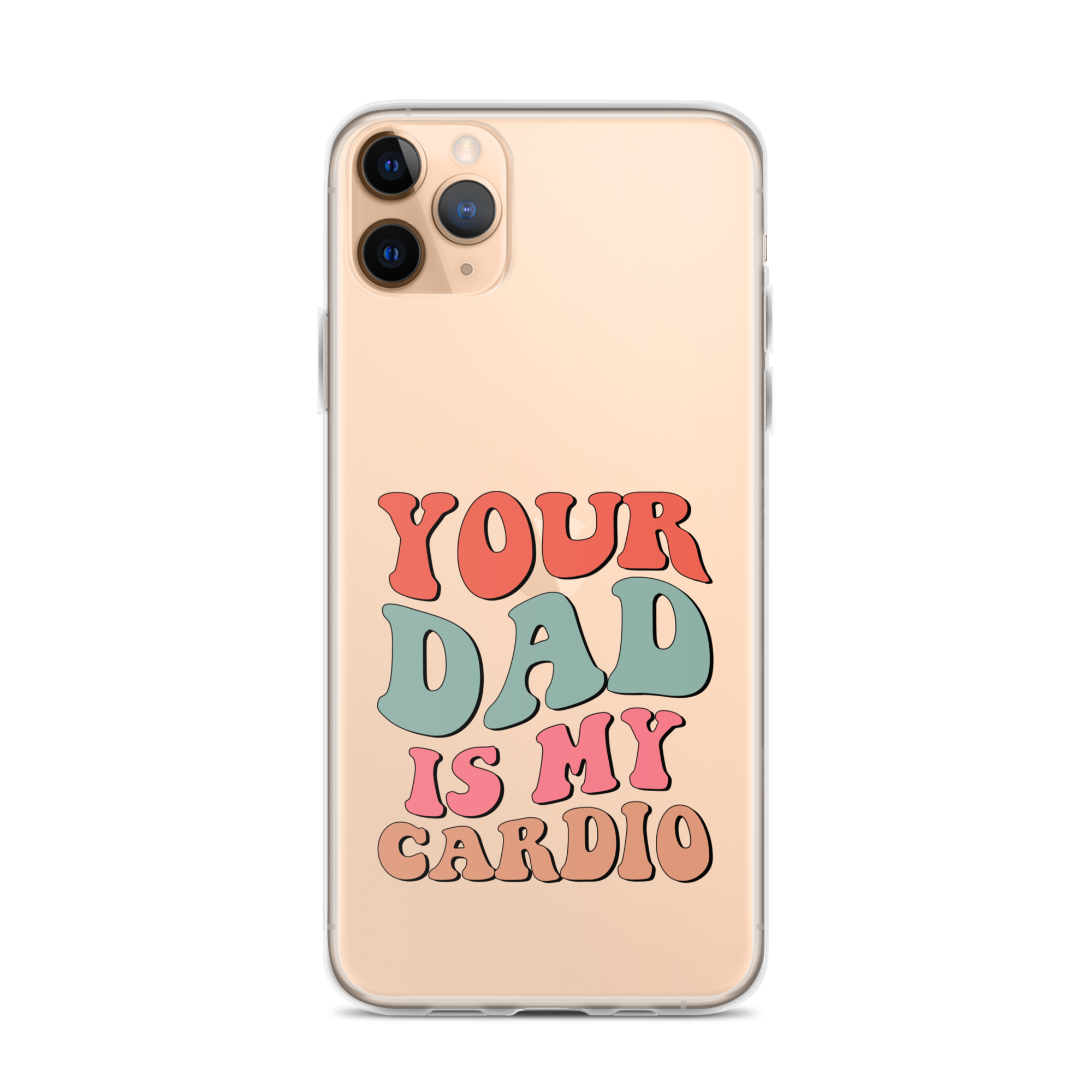 Your Dad Is My Cardio Clear Case for iPhone®