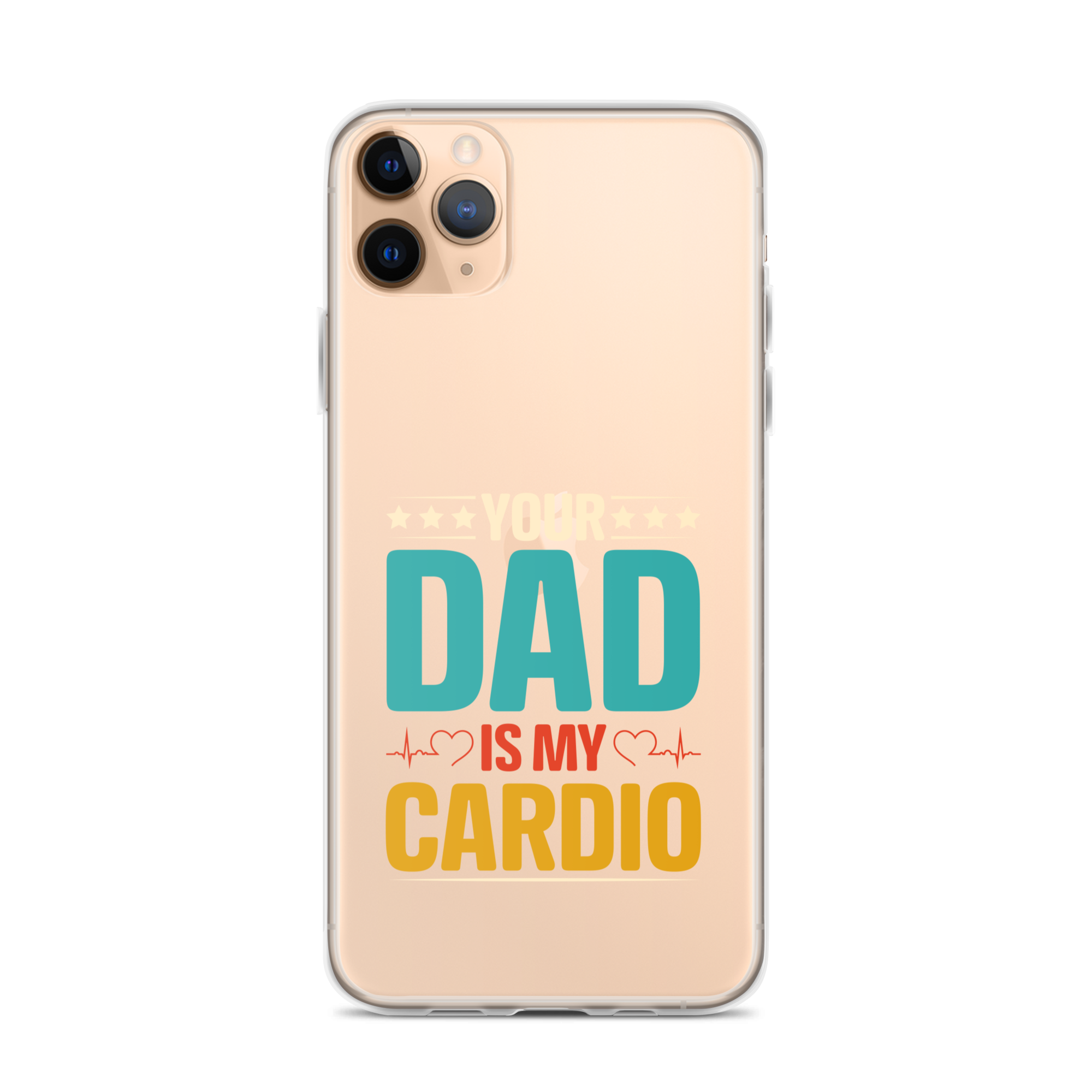 Your Dad Is My Cardio Clear Case for iPhone®