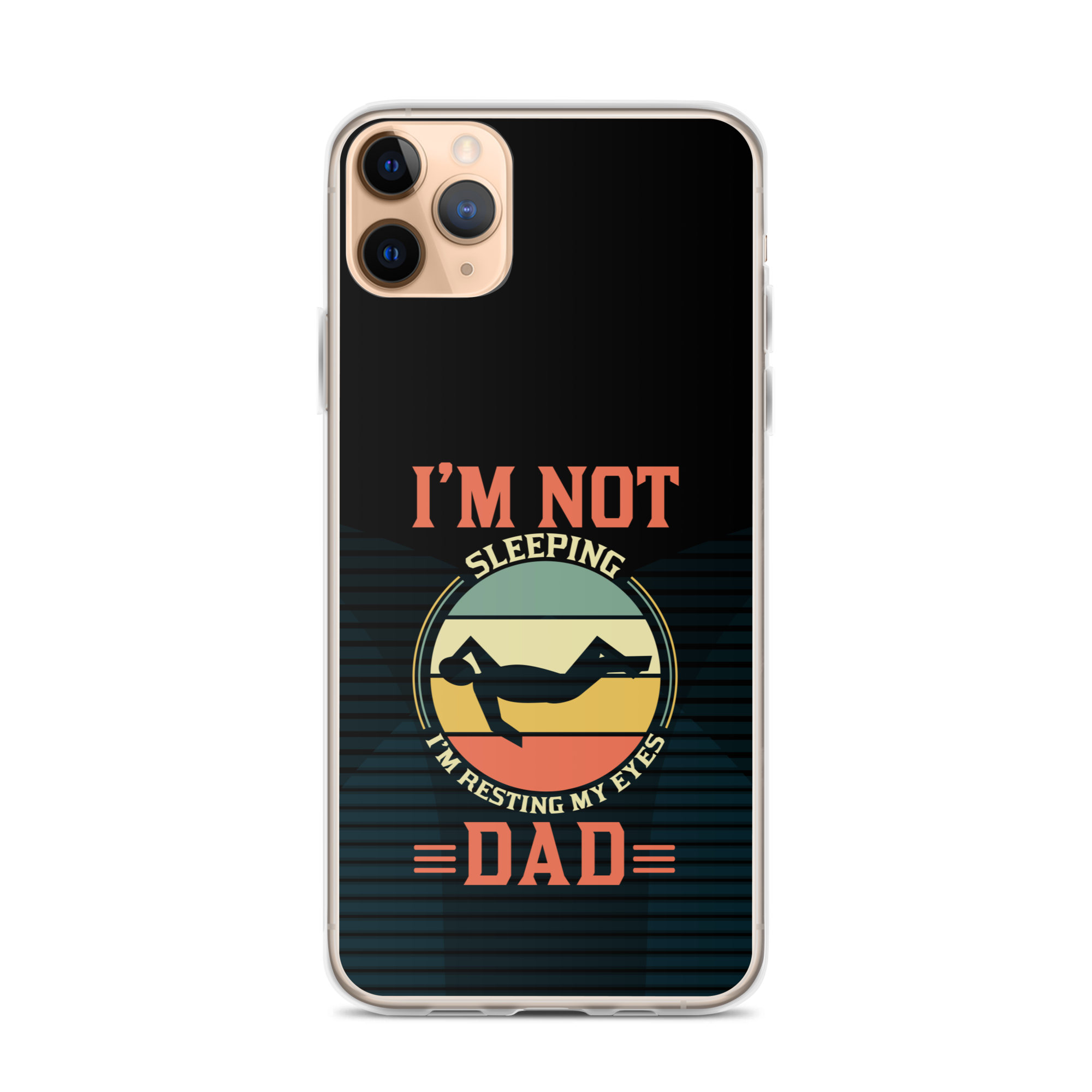 I'm Not Sleeping, I'm Resting My Eyes, Dad Clear Case for iPhone®