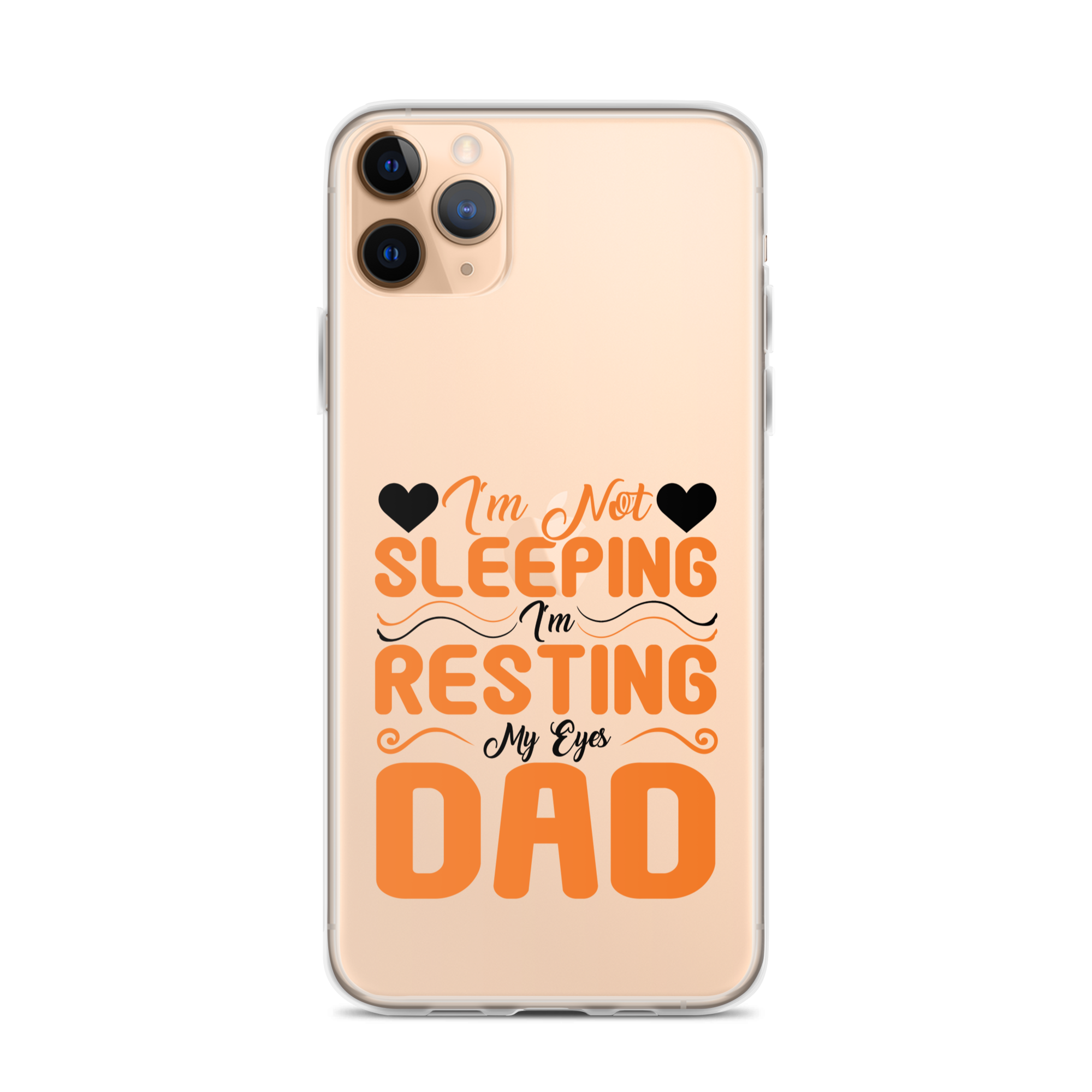 I'm Not Sleeping, I'm Resting My Eyes, Dad Clear Case for iPhone®