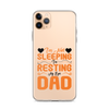 I'm Not Sleeping, I'm Resting My Eyes, Dad Clear Case for iPhone®