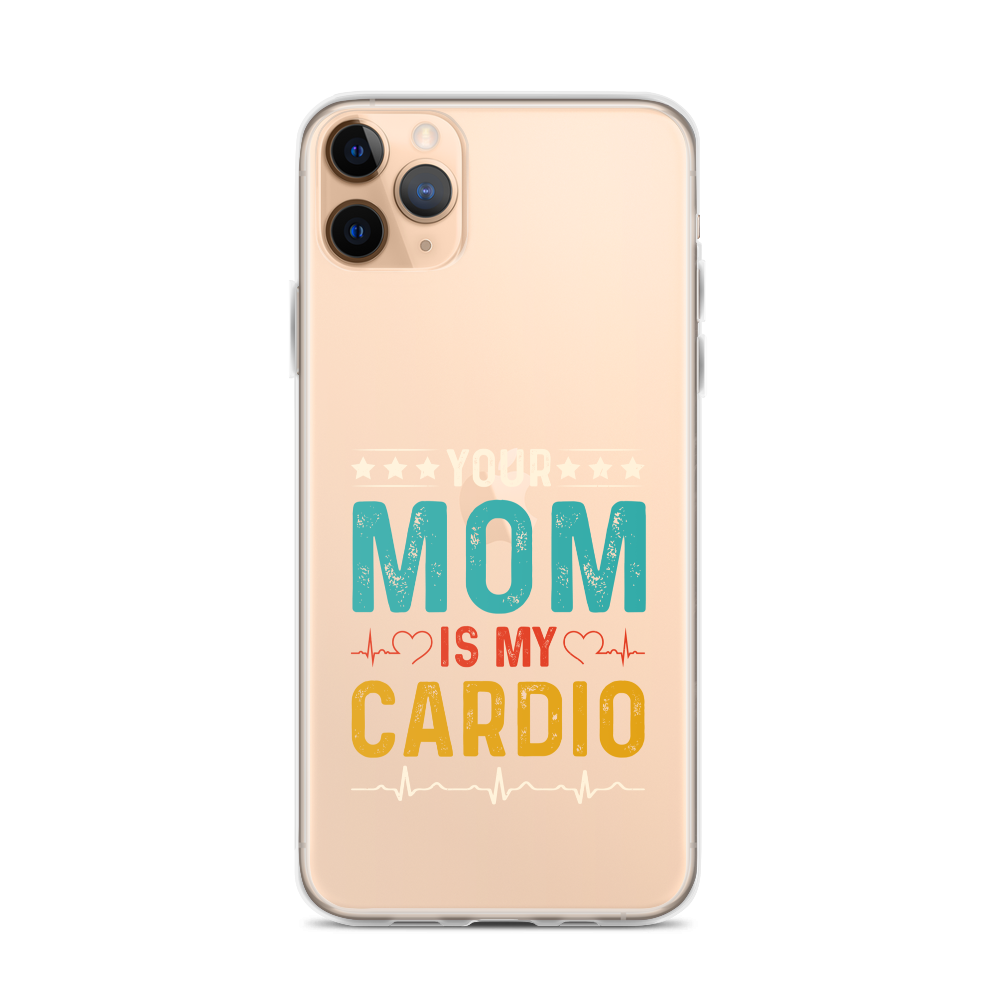 Your Mom Is My Cardio Clear Case for iPhone®