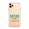 Your Mom Is My Cardio Clear Case for iPhone®