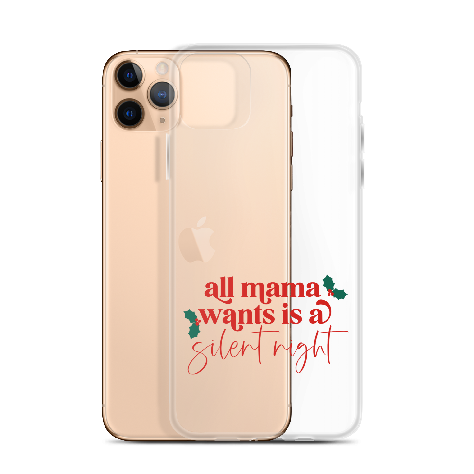 All Mama Wants Is A Silent Night Clear Case for iPhone®