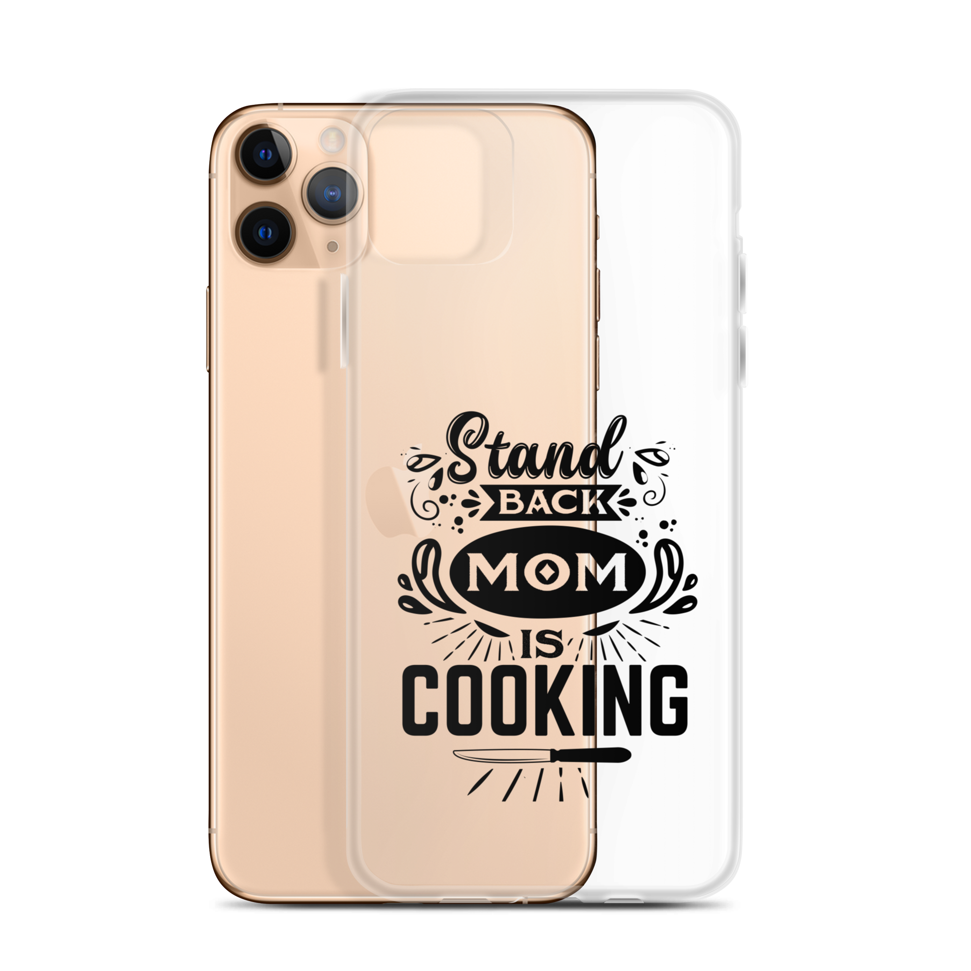 Stand Back Mom Is Cooking Clear Case for iPhone®