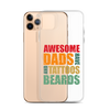 Awesome Dads Tattoos Beards Clear Case for iPhone®