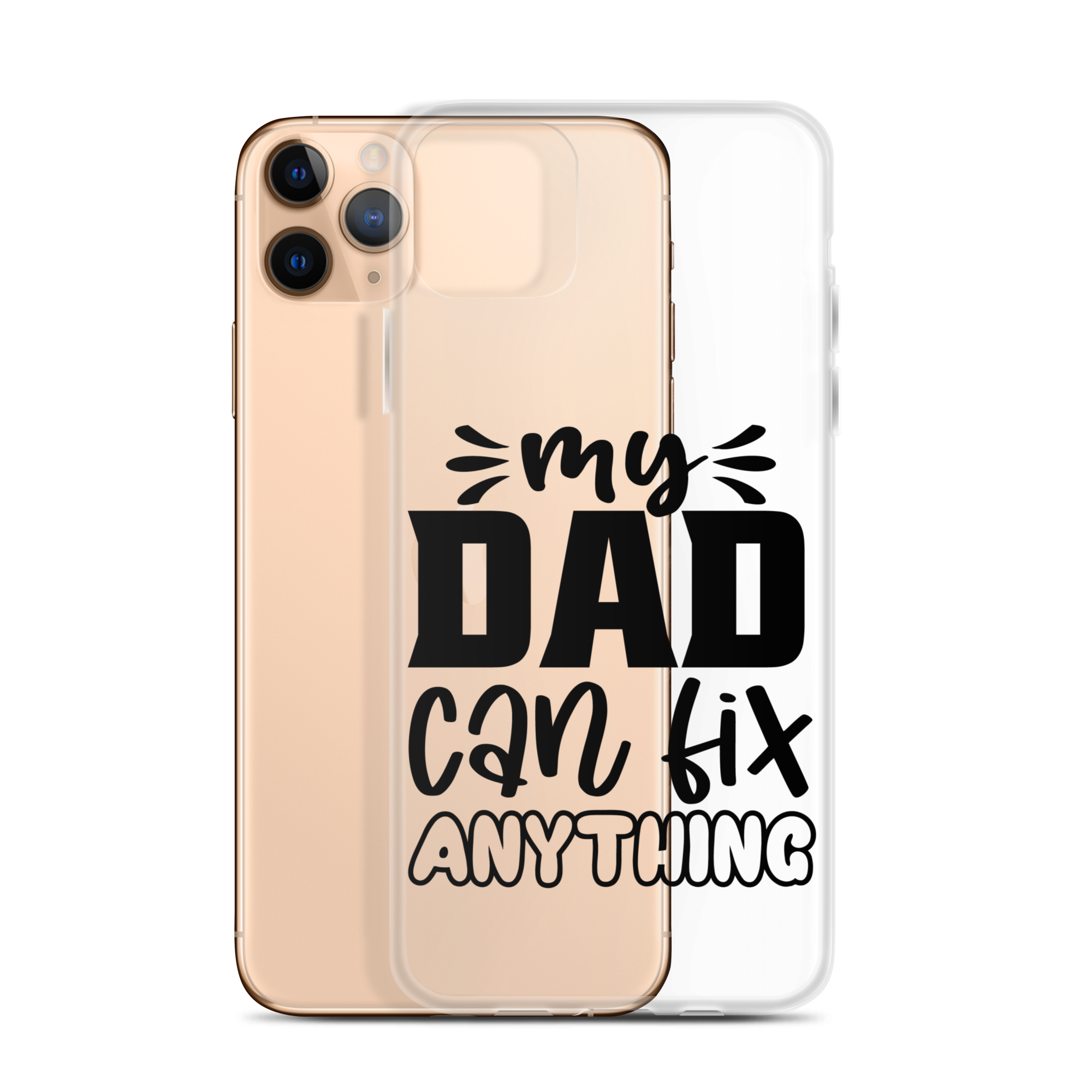 My Dad Can Fix Anything Clear Case for iPhone®