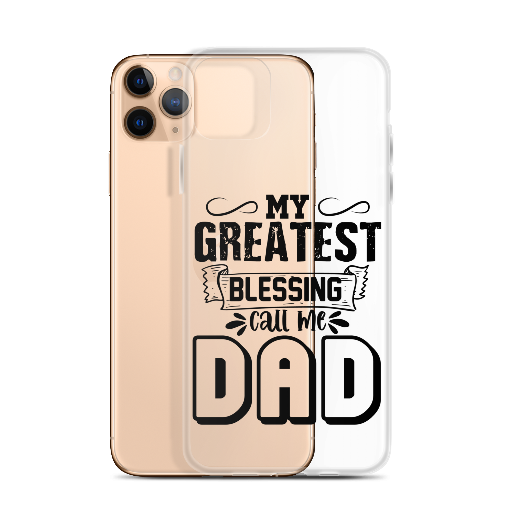 My Greatest Blessing Call Me Dad Clear Case for iPhone®