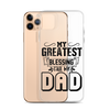 My Greatest Blessing Call Me Dad Clear Case for iPhone®