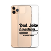 Dad Joke Loading... Please Wait Clear Case for iPhone®