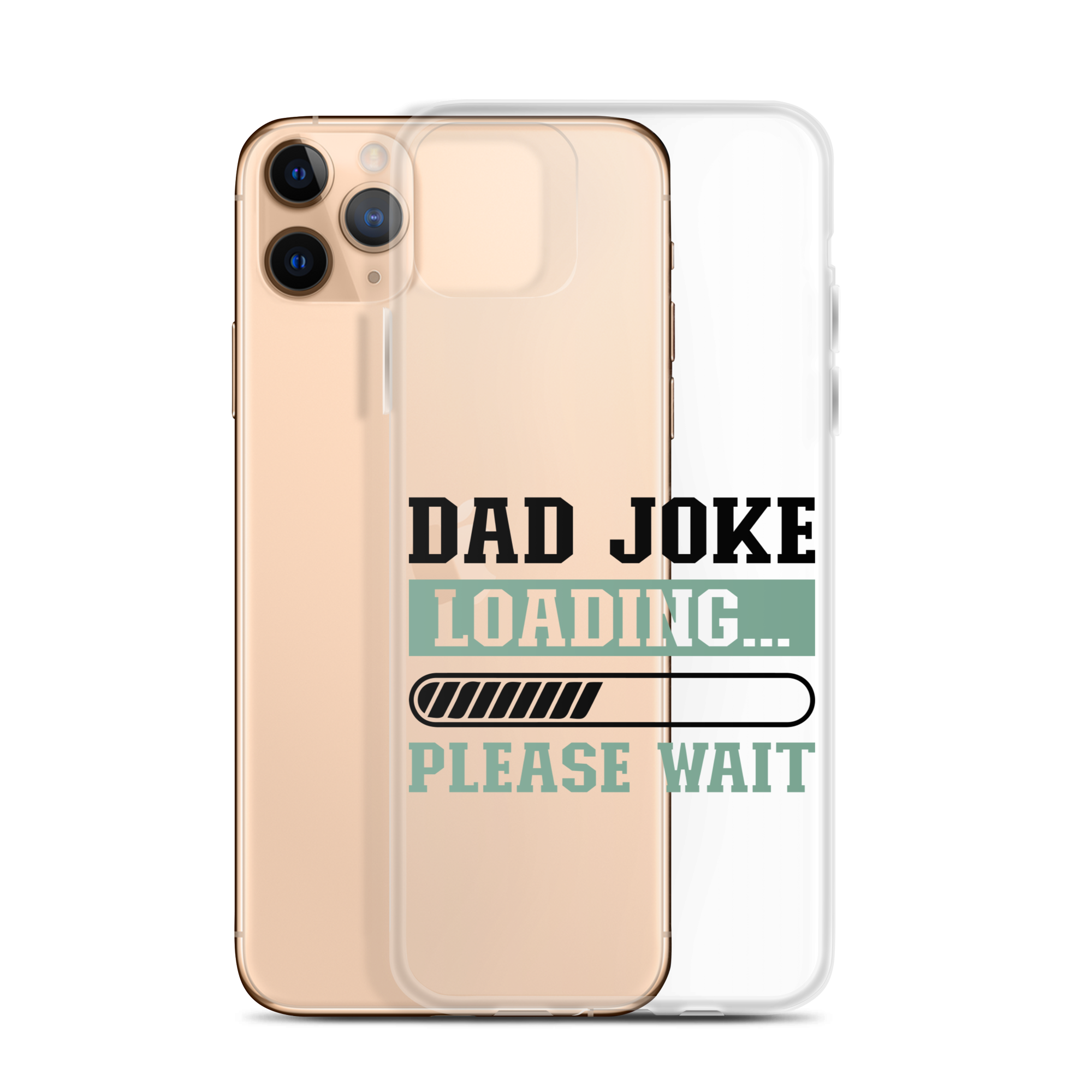 Dad Joke Loading,,, Please Wait Clear Case for iPhone®