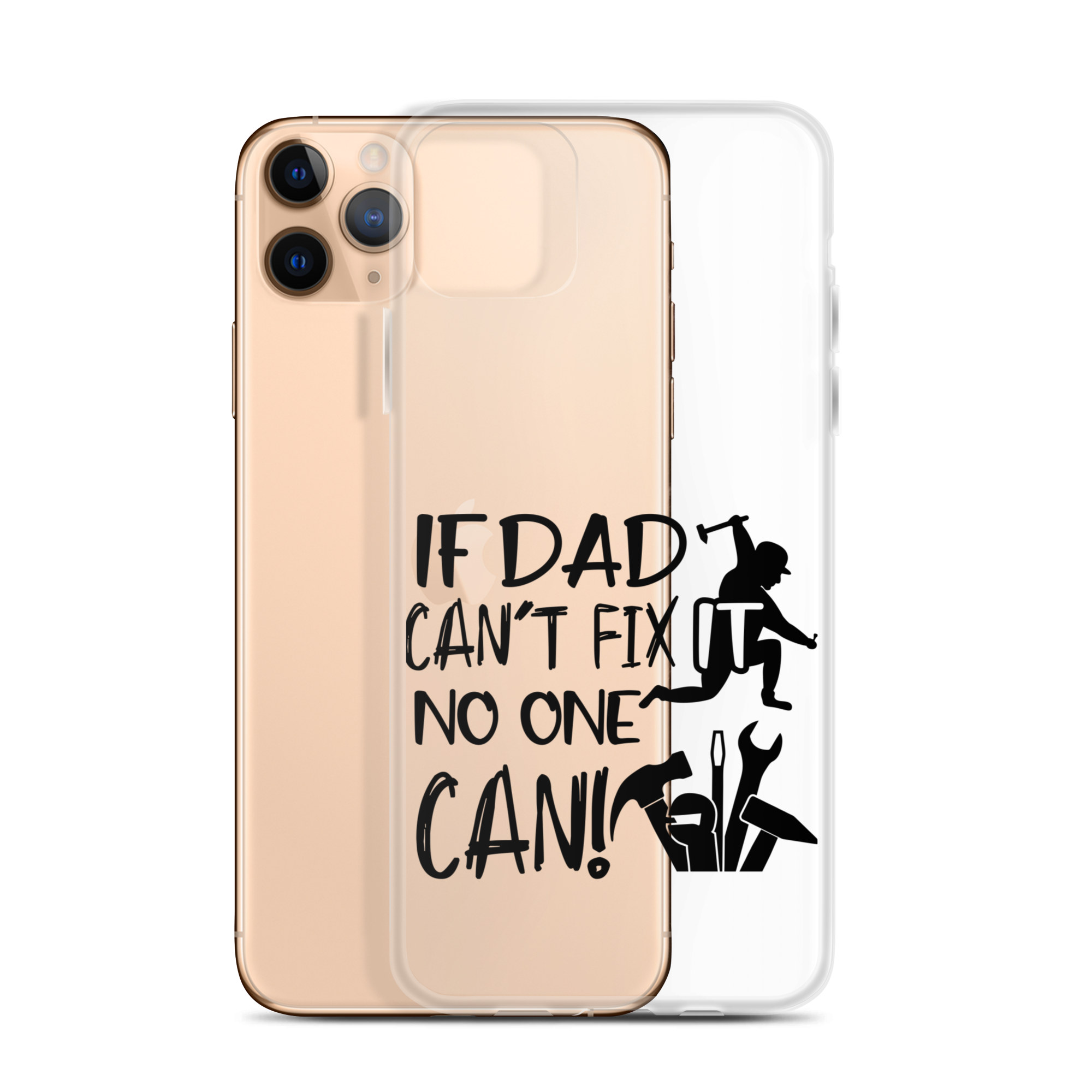 If Dad Can't Fix It No One Can! Clear Case for iPhone®