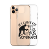 If I Can't Fix It We're All Screwed Clear Case for iPhone®