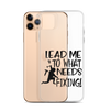 Lead Me To What Needs Fixing! Clear Case for iPhone®