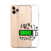 Mr Broke It Clear Case for iPhone®